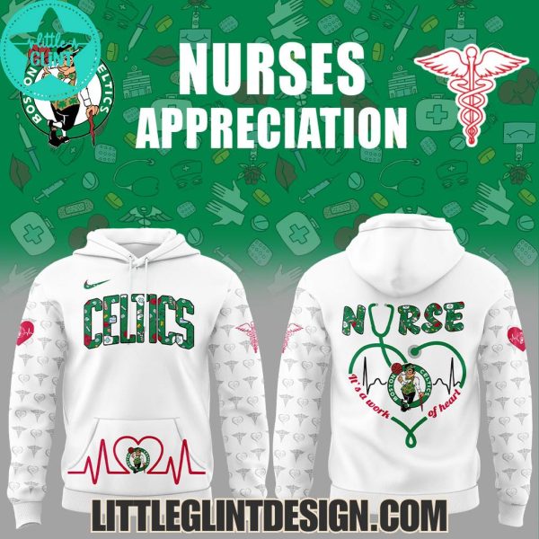 2025 Boston Celtics Nurses Appreciation Special Edition Hoodie