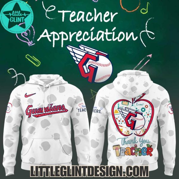 2025 Cleveland Guardians Happy Teacher Appreciation Limited Edition Hoodie