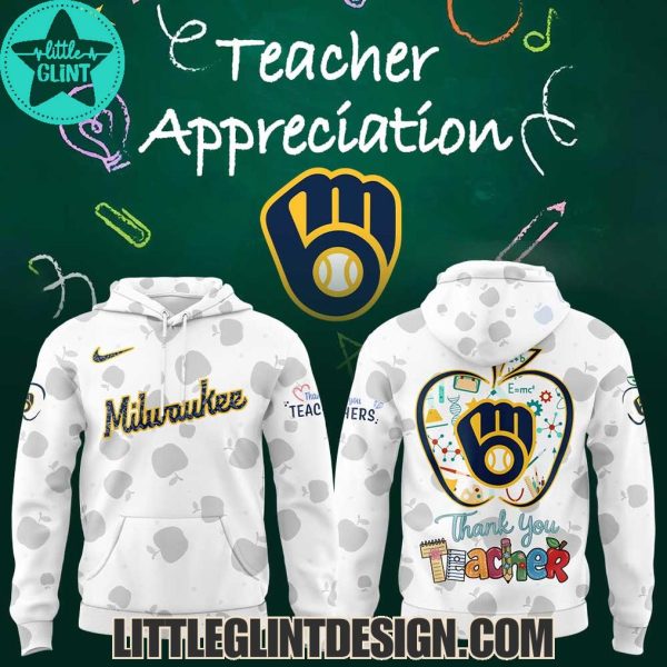 2025 Milwaukee Brewers Happy Teacher Appreciation Limited Edition Hoodie