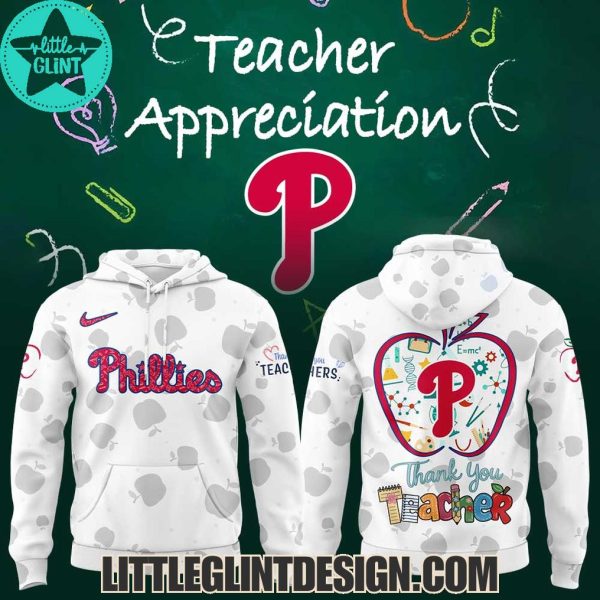 2025 Philadelphia Phillies Happy Teacher Appreciation Limited Edition Hoodie